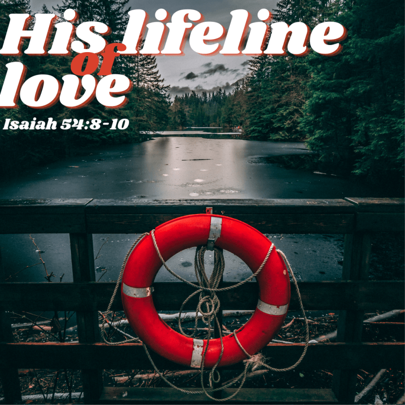 His Lifeline of&nbsp;Love