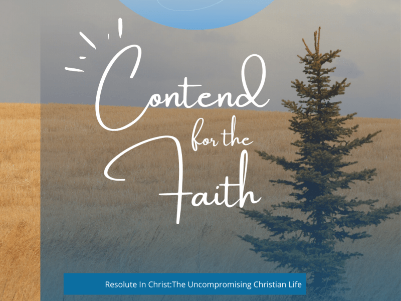 Contend for the&nbsp;Faith