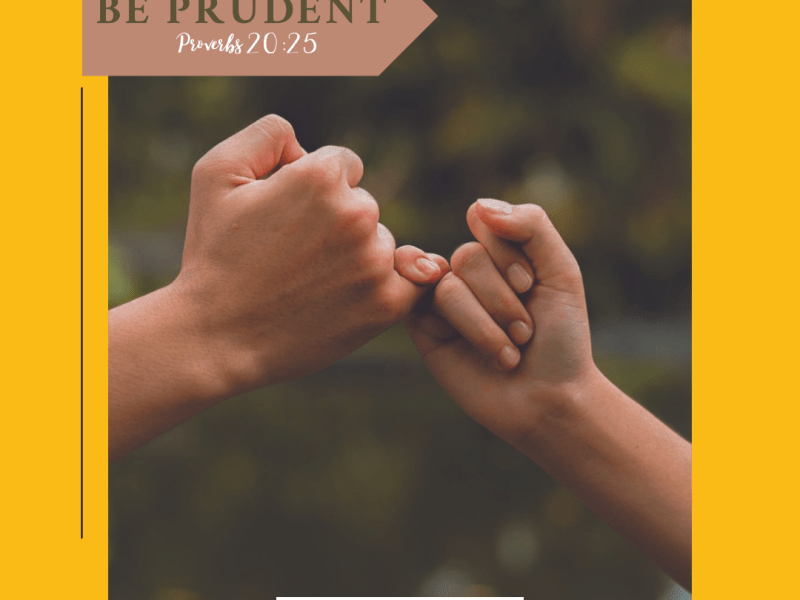 Be Prudent with&nbsp;Vows