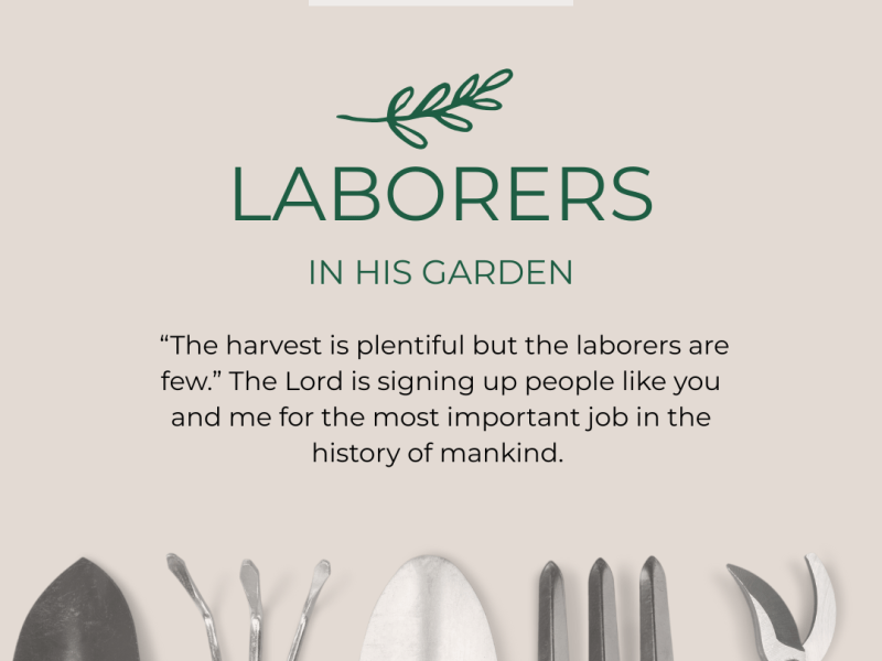 Laborers In His&nbsp;Garden